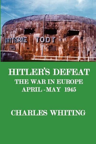 Produktbild: Hitler's Defeat. the War in Europe, April - May 1945