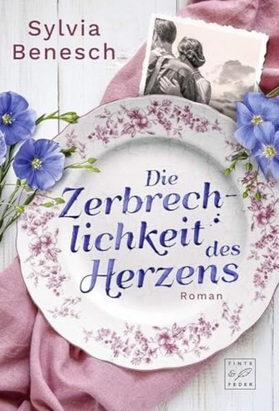 Die Zerbrechlichkeit des Herzens, Taschenbuch von Sylvia Benesch, Tinte & Feder, 9782496703061