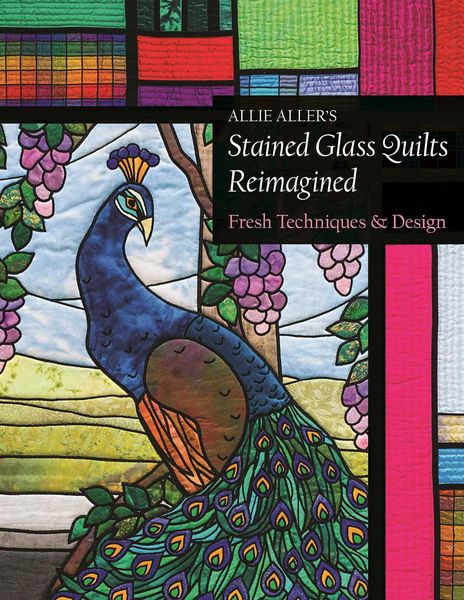 Produktbild: Allie Aller's Stained Glass Quilts Reimagined