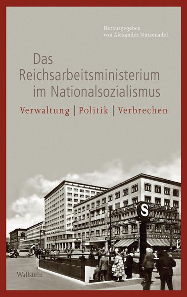 Produktbild: Das Reichsarbeitsministerium im Nationalsozialismus