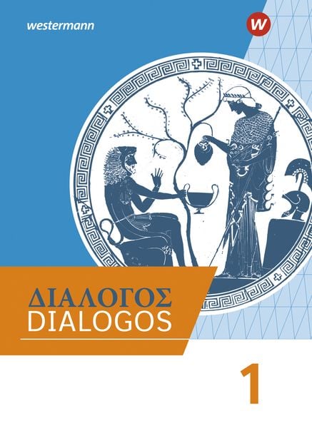 DIALOGOS – Lehrwerk für Altgriechisch am Gymnasium, Gebundene Ausgabe von , Westermann Schulbuchverlag, 978-3-14-149060-2