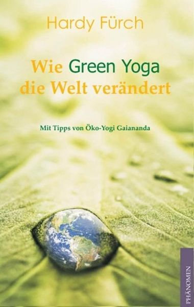 Produktbild: Wie Green Yoga die Welt ver&auml;ndert