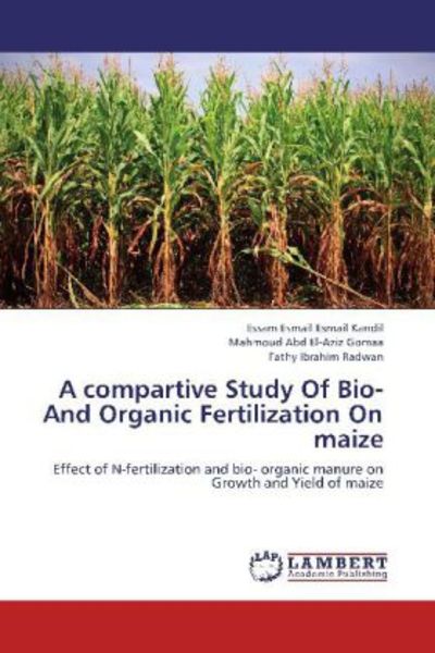 Esmail Esmail Kandil, E: Compartive Study Of Bio- And Organi, Taschenbuch von Essam Esmail Esmail Kandil , Mahmoud Abd El-Aziz Gomaa , Fathy Ibrahim