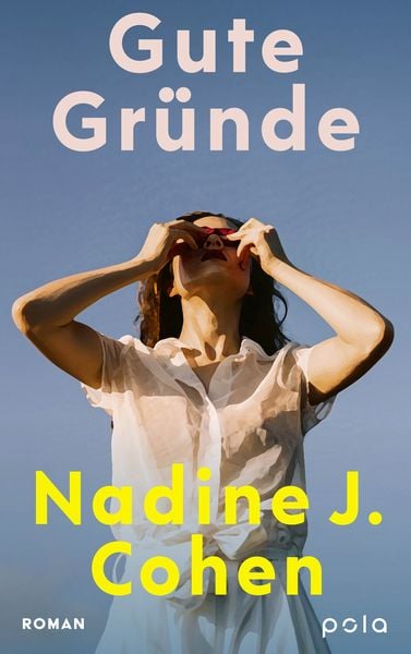 Gute Gründe, Taschenbuch von Nadine J. Cohen, Pola, 978-3-7596-0010-3
