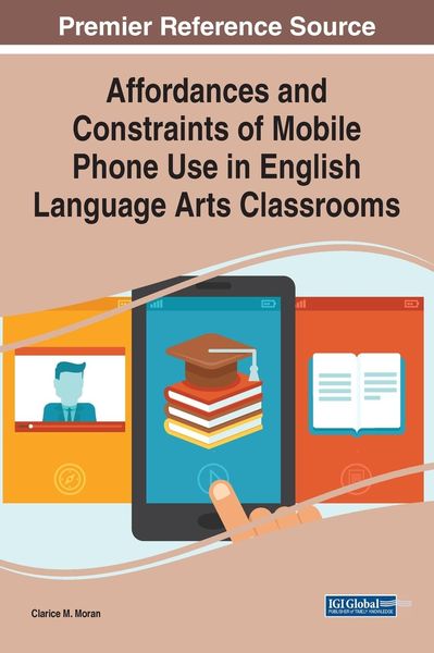 Produktbild: Affordances and Constraints of Mobile Phone Use in English Language Arts Classrooms