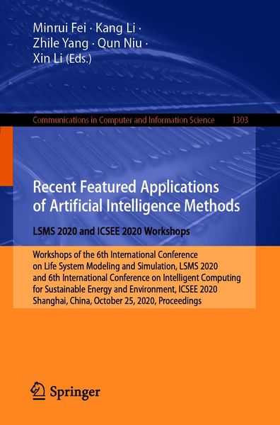 Produktbild: Recent Featured Applications of Artificial Intelligence Methods. LSMS 2020 and ICSEE 2020 Workshops