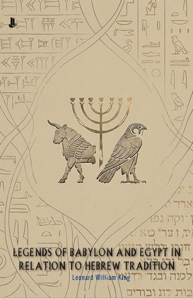 Produktbild: Legends of Babylon and Egypt in Relation to Hebrew Tradition