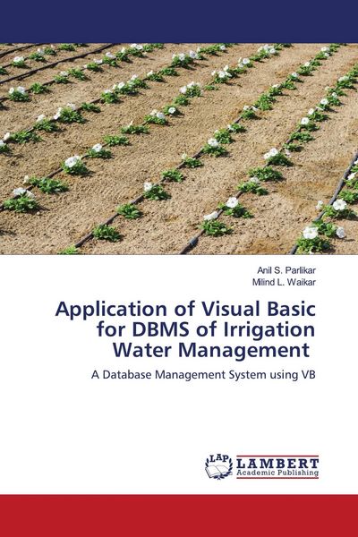 Produktbild: Application of Visual Basic for DBMS of Irrigation Water Management