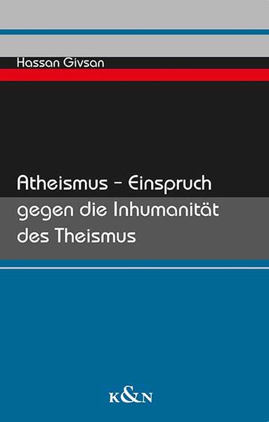 Produktbild: Atheismus &ndash; Einspruch gegen die Inhumanit&auml;t des Theismus