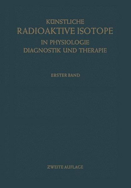 Produktbild: K&uuml;nstliche Radioaktive Isotope in Physiologie Diagnostik und Therapie/Radioactive Isotopes in Physiology Diagnostics and Therapy