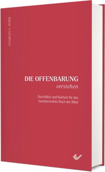 Die Offenbarung verstehen, Gebundene Ausgabe von Charles C. Ryrie, Christliche Verlagsgesellschaft, 978-3-86353-926-9