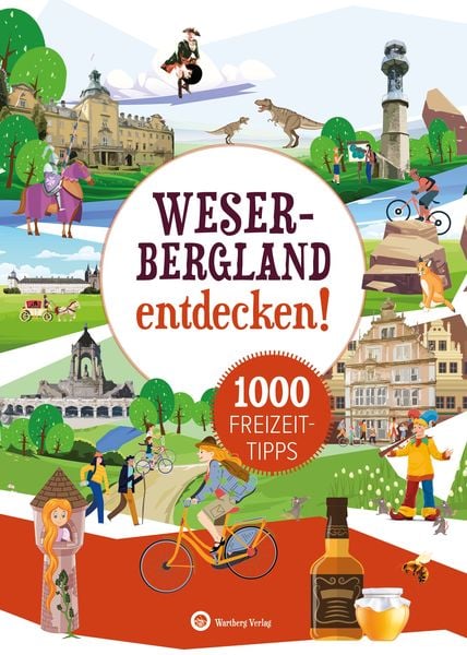 Produktbild: Weserbergland entdecken! 1000 Freizeittipps : Natur, Kultur, Sport, Spa&szlig;