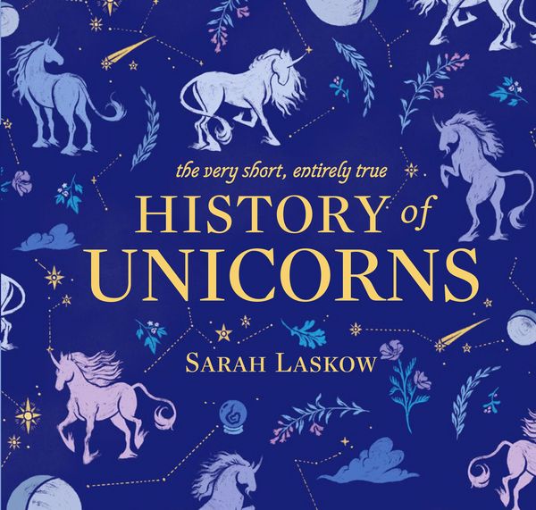 Produktbild: The Very Short, Entirely True History of Unicorns