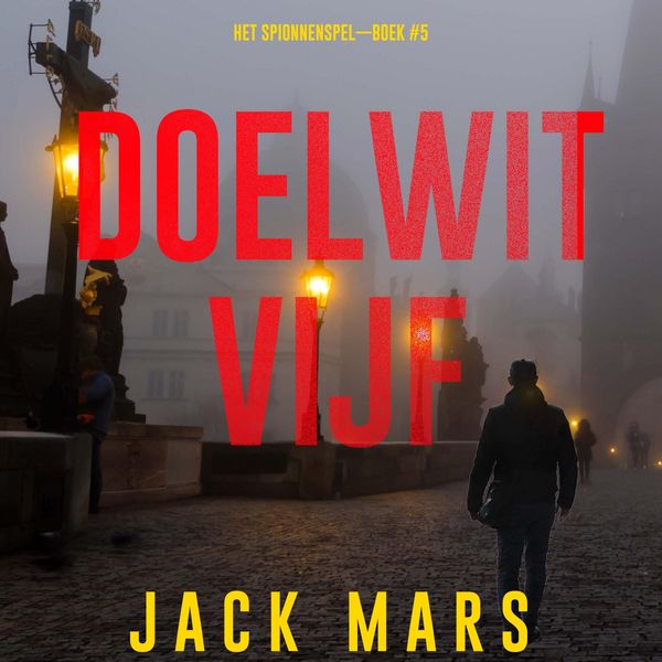 Doelwit Vijf (Het Spionnenspel—Boek & 5) - Jack Mars, Audio, 9798341562684