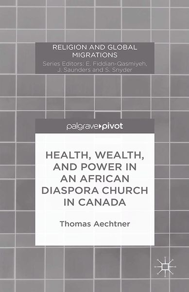 Produktbild: Health, Wealth, and Power in an African Diaspora Church in Canada