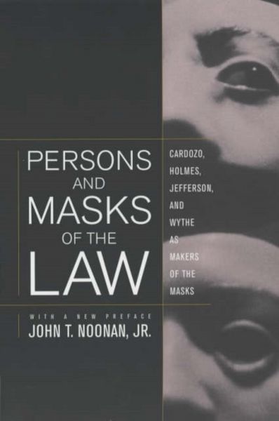 Produktbild: Noonan, J: Persons & Masks of the Law - Cardozo, Holmes, Jef