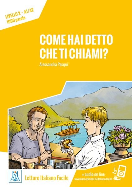 Come hai detto che ti chiami? Livello 2 / Lektüre + Audiodateien als Download