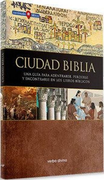 Produktbild: Ciudad Biblia : una gu&iacute;a para adentrarse, perderse y encontrarse en los libros b&iacute;blicos