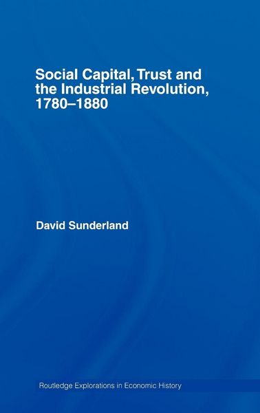 Produktbild: Social Capital, Trust and the Industrial Revolution