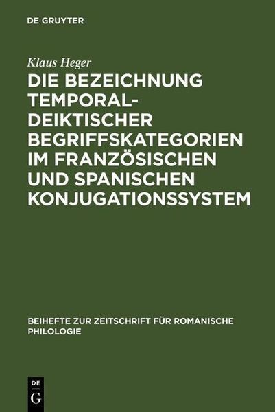 Produktbild: Die Bezeichnung temporal-deiktischer Begriffskategorien im franz&ouml;sischen und spanischen Konjugationssystem