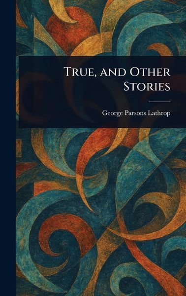 Produktbild: True, and Other Stories