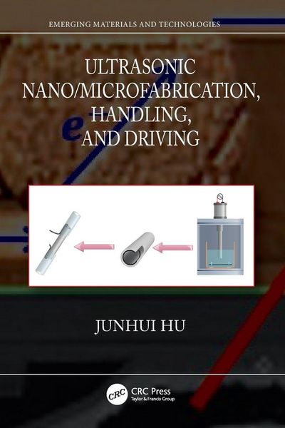 Produktbild: Ultrasonic Nano/Microfabrication, Handling, and Driving