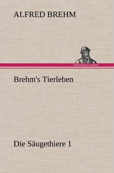 Produktbild: Brehm's Tierleben:Die S&auml;ugethiere 1