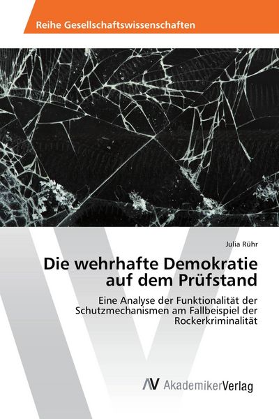 Produktbild: Die wehrhafte Demokratie auf dem Pr&uuml;fstand