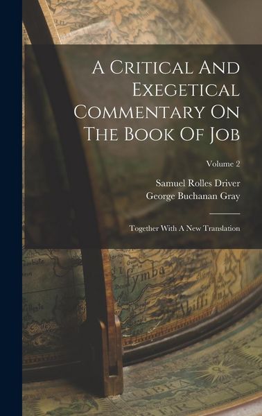 Produktbild: A Critical And Exegetical Commentary On The Book Of Job: Together With A New Translation; Volume 2