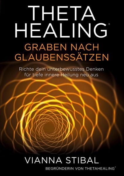 Produktbild: ThetaHealing Graben nach Glaubenss&auml;tzen
