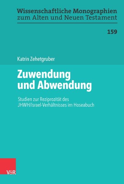 Zuwendung und Abwendung, Gebundene Ausgabe von Katrin Zehetgruber, Vandenhoeck + Ruprecht, 978-3-7887-3412-1