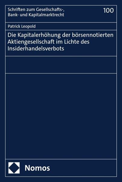 Produktbild: Die Kapitalerh&ouml;hung der b&ouml;rsennotierten Aktiengesellschaft im Lichte des Insiderhandelsverbots