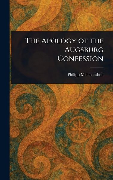 Produktbild: The Apology of the Augsburg Confession