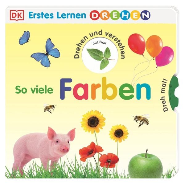 Erstes Lernen Drehen. So viele Farben, Gebundene Ausgabe von DK Erstes Lernen, DK Verlag Dorling Kindersley, 9783831041831