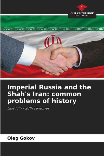Produktbild: Imperial Russia and the Shah's Iran: common problems of history