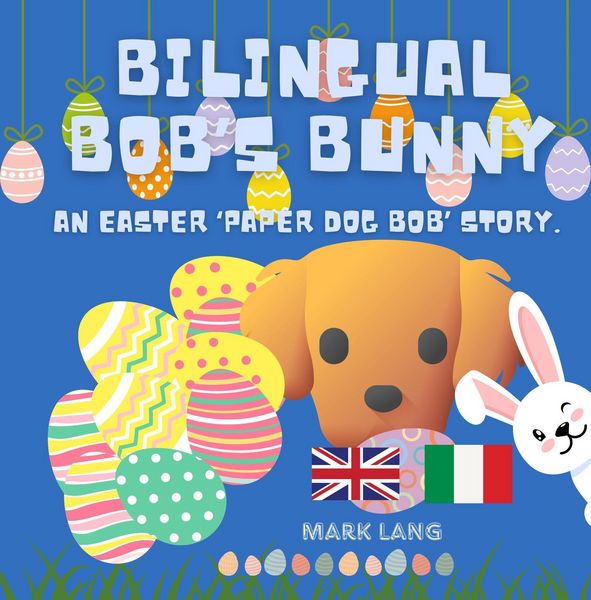 Produktbild: Bilingual Bob's Bunny (The Bilingual Paper Dog Bob Series (English & Italian))