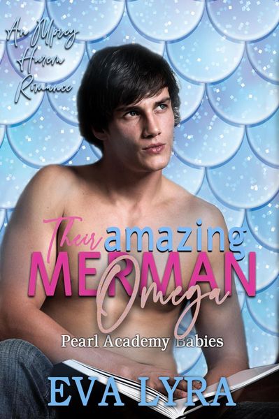 Produktbild: Their Amazing Merman Omega: an Mpreg Harem Romance