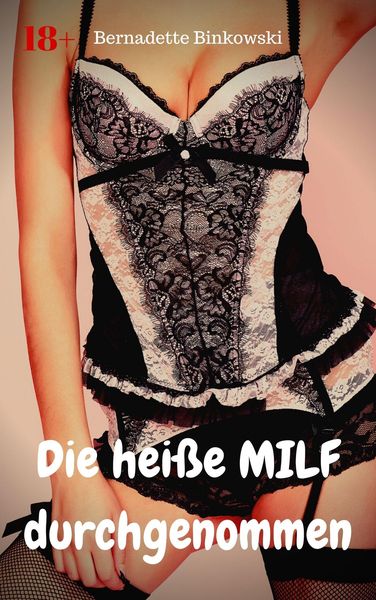 Produktbild: Die hei&szlig;e MILF durchgenommen
