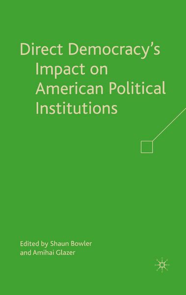 Produktbild: Direct Democracy&rsquo;s Impact on American Political Institutions