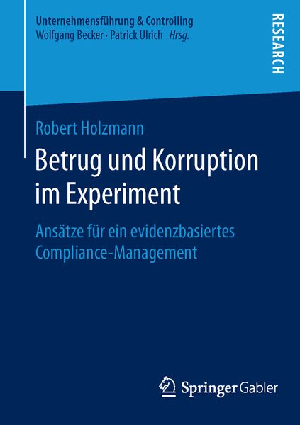 Betrug und Korruption im Experiment, Taschenbuch von Robert Holzmann, Springer Fachmedien Wiesbaden GmbH, 9783658122591
