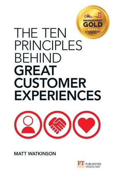 Produktbild: Ten Principles Behind Great Customer Experiences, The