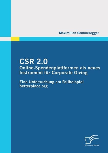 Produktbild: CSR 2.0: Online-Spendenplattformen als neues Instrument f&uuml;r Corporate Giving