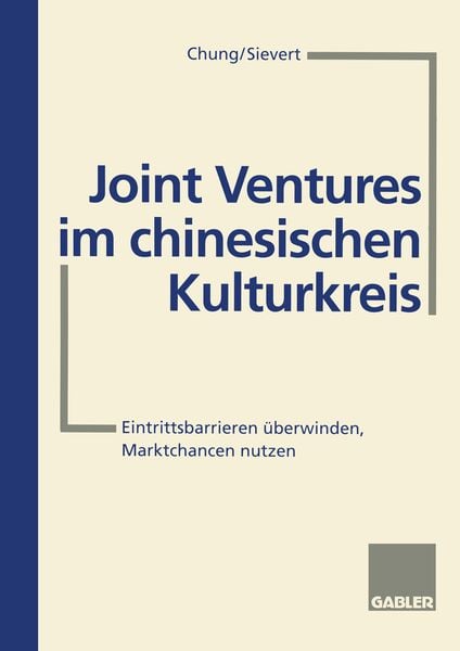 Joint Ventures im chinesischen Kulturkreis, Taschenbuch von Chung Tzöl Zae, Betriebswirtschaftlicher Verlag Gabler, 9783322826510