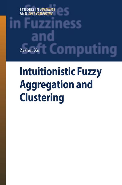 Produktbild: Intuitionistic Fuzzy Aggregation and Clustering