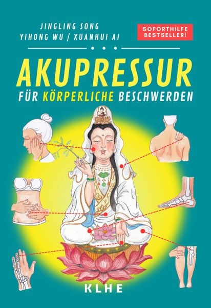 Akupressur (Band 1: Körper), Taschenbuch von Jingling Song, KLHE - GbR Christopher Klein & Jens Helbig, 978-3-9853811-0-4