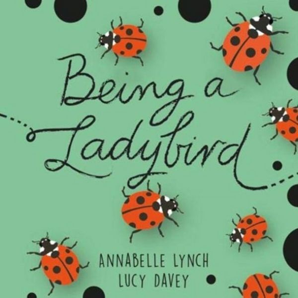 Produktbild: Being a Minibeast: Being a Ladybird