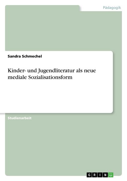 Produktbild: Kinder- und Jugendliteratur als neue mediale Sozialisationsform