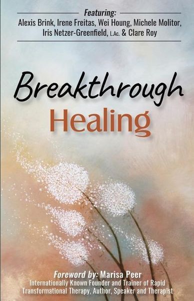 Produktbild: Breakthrough Healing: Insights and wisdom into the power of alternative medicine