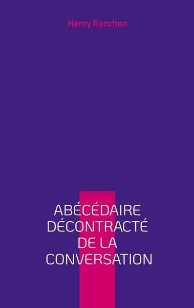 Produktbild: Ab&eacute;c&eacute;daire d&eacute;contract&eacute; de la conversation