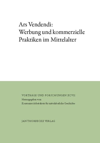 Produktbild: Ars Vendendi: Werbung und kommerzielle Praktiken im Mittelalter